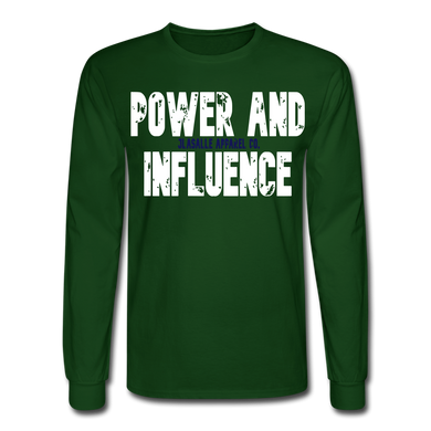 Men's Power And Influence Long Sleeve T-Shirt - forest green